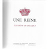 UNE REINE  - ELISABETH DE BELGIQUE (rare)