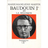 BAUDOUIN Ier ET LA BELGIQUE par Marie-Madeleine MARTIN