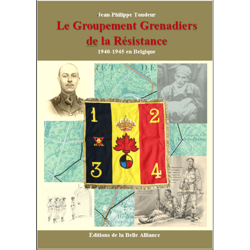 Le Groupement Grenadiers de la Résistance Le Groupement Grenadiers de la Résistance