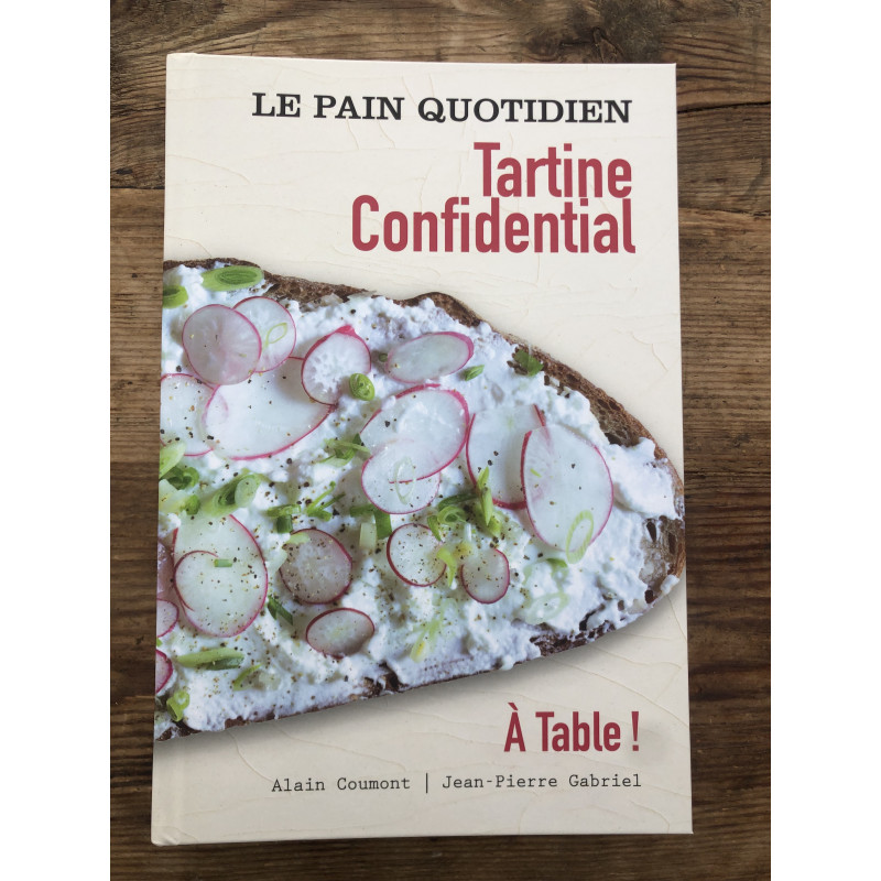 Le Pain Quotidien - Tartine Confidential - A Table !