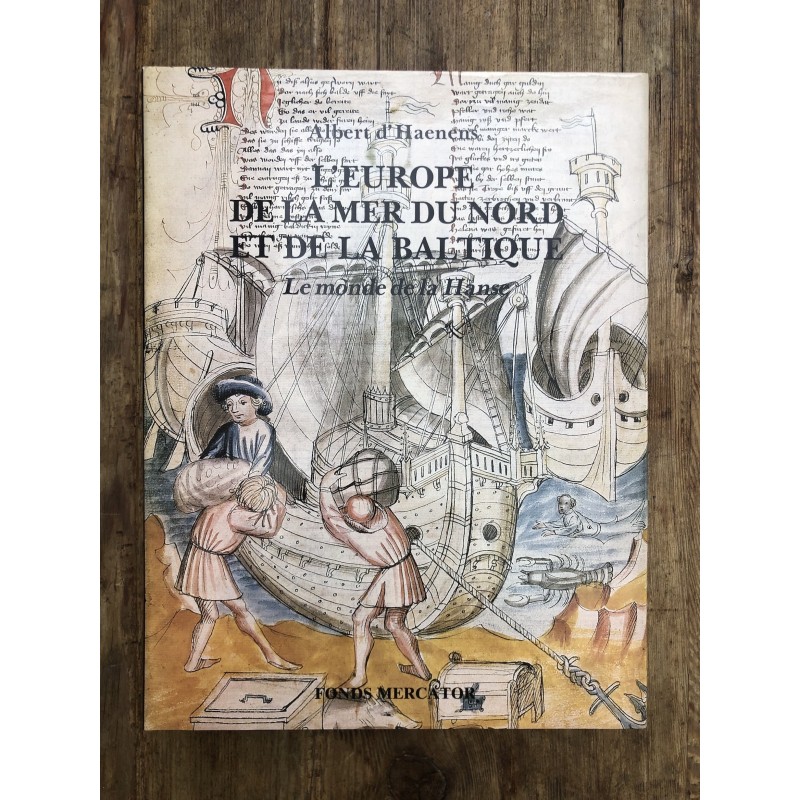L'Europe de la Mer Du Nord et de la Baltique - Le Monde de la Hanse L'Europe de la Mer Du Nord et de la Baltique - Le Monde de la Hanse