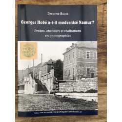Georges Hobé a-t-il modernisé Namur ?