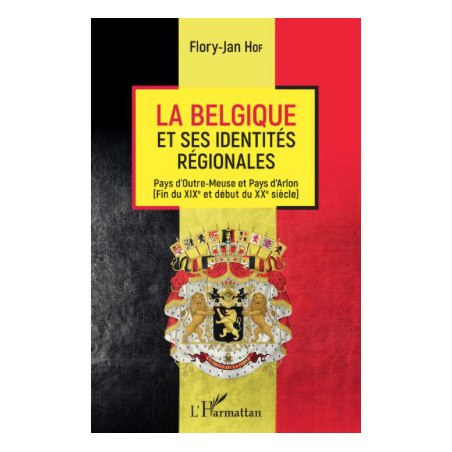La Belgique et ses identités régionales - pays d'Outre-Meuse et pays d'Arlon