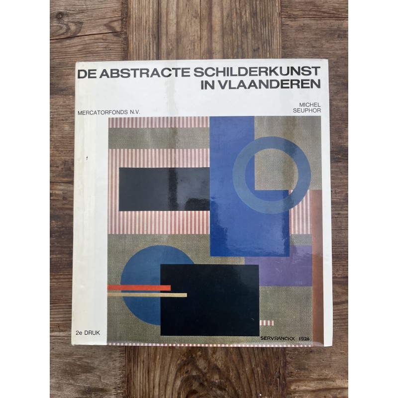 De Abstrakte Schilderkunst in Vlaanderen De Abstrakte Schilderkunst in Vlaanderen