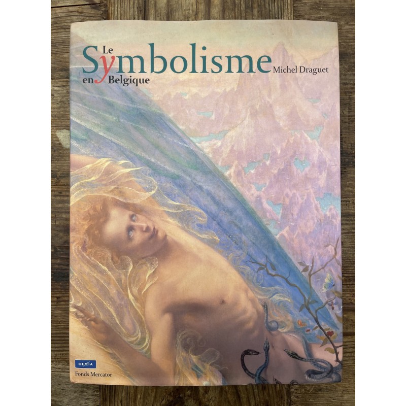 Le Symbolisme en Belgique Le Symbolisme en Belgique